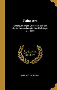 portada Palaestra: Untersuchungen Und Texte Aus Der Deutschen Und Englischen Philologie. 21. Band (in German)