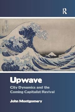 portada Upwave: City Dynamics and the Coming Capitalist Revival (en Inglés)
