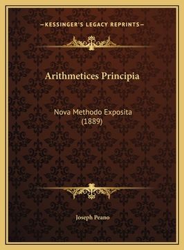 portada Arithmetices Principia: Nova Methodo Exposita (1889) (en Latin)