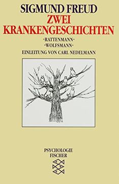 portada Zwei Krankengeschichten: »Rattenmann« / »Wolfsmann«: Bemerkungen Über Einen Fall von Zwangsneurose. Aus der Geschichte Einer Infantilen Neurose 
