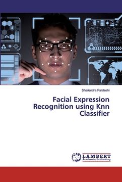 portada Facial Expression Recognition using Knn Classifier (en Inglés)