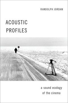 portada Acoustic Profiles: A Sound Ecology of the Cinema (en Inglés)