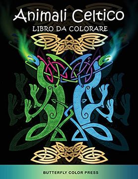 portada Animali Celtico Libro da Colorare: Libro da Colorare per Adulti (in Italian)