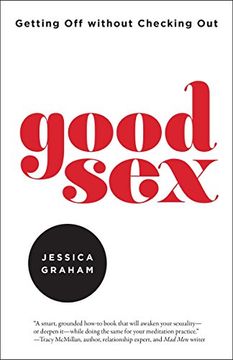 portada Good Sex: Getting off Without Checking out (en Inglés)