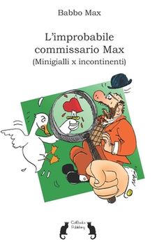 portada L'improbabile commissario Max: (Minigialli per incontinenti) (en Italiano)