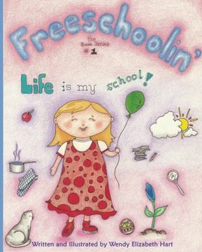 portada Freeschoolin': Life Is My School! (Volume 1)