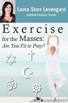 portada exercise for the masses: are you fit to pray? (en Inglés)