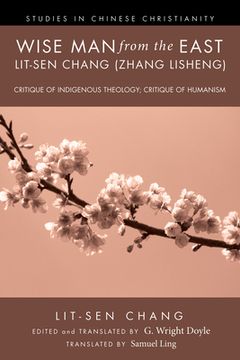portada Wise Man from the East: Lit-sen Chang (Zhang Lisheng) (en Inglés)