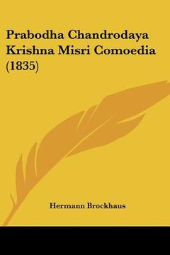 portada Prabodha Chandrodaya Krishna Misri Comoedia (1835) (en Ruso)