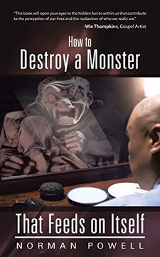 portada How to Destroy a Monster That Feeds on Itself (en Inglés)