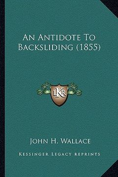 portada an antidote to backsliding (1855) (in English)