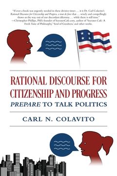portada Rational Discourse for Citizenship and Progress: Prepare to Talk Politics (en Inglés)