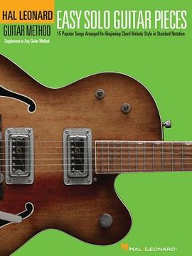Easy Solo Guitar Pieces: 15 Popular Songs Arranged for Beginning Chord Melody Style in Standard Notation (en Inglés)