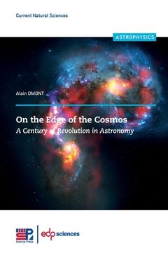 portada On the Edge of the Cosmos: A Century of Revolution in Astronomy 