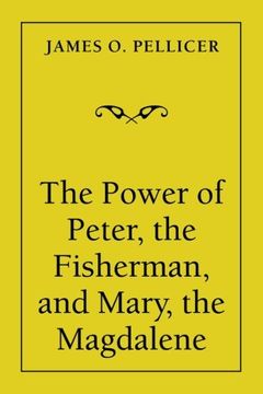 portada The Power of Peter, the Fisherman, and Mary, the Magdalene 