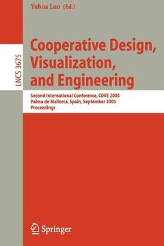 portada cooperative design, visualization, and engineering: second international conference, cdve 2005, palma de mallorca, spain, september 18-21, 2005, proce (en Inglés)