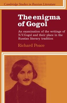 portada The Enigma of Gogol: An Examination of the Writings of n. V. Gogol and Their Place in the Russian Literary Tradition (Cambridge Studies in Russian Literature) (en Inglés)