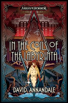 portada In the Coils of the Labyrinth: An Arkham Horror Novel (en Inglés)