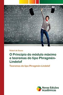 portada O Princípio do Módulo Máximo e Teoremas do Tipo Phragmén-Lindelof