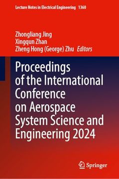 Proceedings of the International Conference on Aerospace System Science and Engineering 2024 (Lecture Notes in Electrical Engineering, 1360) (en Inglés)