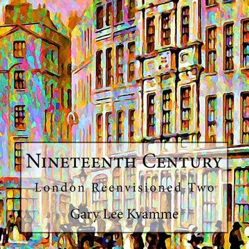portada Nineteenth Century: London Reenvisioned Two (en Inglés)