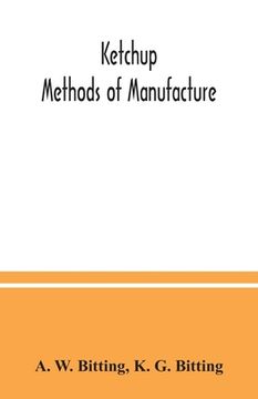 portada Ketchup: Methods of manufacture (en Inglés)