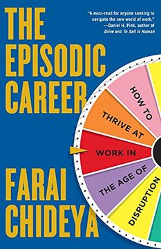portada The Episodic Career: How to Thrive at Work in the age of Disruption (en Inglés)
