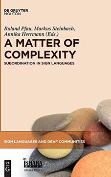 portada A Matter of Complexity: Subordination in Sign Languages (Sign Languages and Deaf Communities [Sldc]) 