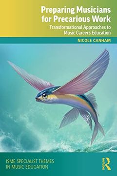 portada Preparing Musicians for Precarious Work: Transformational Approaches to Music Careers Education (en Inglés)