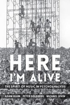 portada Here I'M Alive: The Spirit of Music in Psychoanalysis (en Inglés)