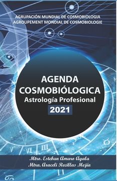 Agenda Cosmobiológica 2021: Astrología Profesional