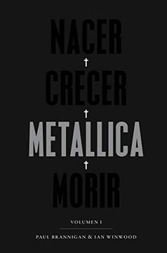 portada Nacer, Crecer, Metallica, Morir: Volumen i (Pop Cultura Popular)