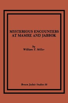 mysterious encounters at mamre and jabbok