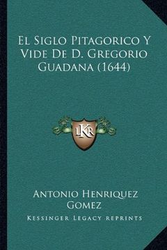 portada El Siglo Pitagorico y Vide de d. Gregorio Guadana (1644) (in Spanish)