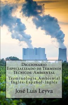 portada Diccionario Especializado de Términos Técnicos: Ambiental: Terminología Ambiental Inglés-Español-Inglés