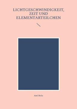 portada Lichtgeschwindigkeit, Zeit und Elementarteilchen (in German)