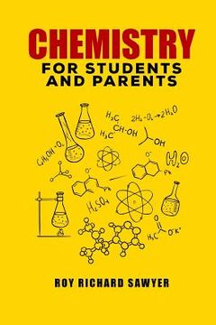 portada Chemistry for Students and Parents: Key chemistry concepts, problems and solutions (en Inglés)