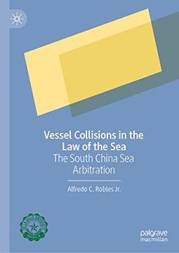 portada Vessel Collisions in the law of the Sea: The South China sea Arbitration (Hardback)