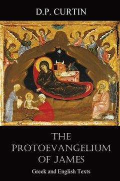 portada The Protoevangelium of James: Greek and English Texts (en Inglés)