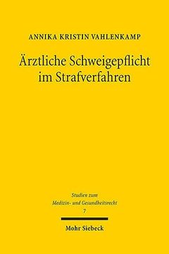 portada Arztliche Schweigepflicht Im Strafverfahren: Zwischen Geheimnisschutz Und Strafverfolgung (en Alemán)