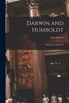 portada Darwin and Humboldt: Their Lives and Work (en Inglés)