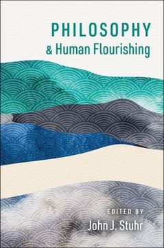 portada Philosophy and Human Flourishing (The Humanities and Human Flourishing) 