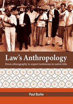 portada Law's Anthropology: From Ethnography to Expert Testimony in Native Title (en Inglés)