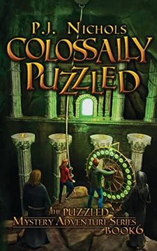 portada Colossally Puzzled (The Puzzled Mystery Adventure Series: Book 6) (en Inglés)