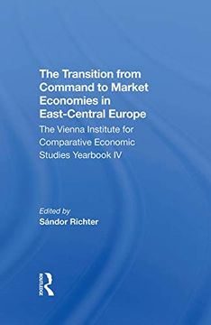 portada The Transition From Command to Market Economies in Eastcentral Europe: The Vienna Institute for Comparative Economic Studies Yearbook iv (in English)