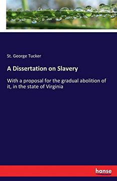 portada A Dissertation on Slavery: With a Proposal for the Gradual Abolition of it, in the State of Virginia (en Inglés)