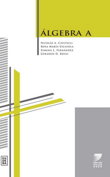 portada Algebra a - Nicolas Capitelli / Escayola / d. Rossi - Eudeba