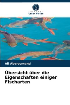 portada Übersicht über die Eigenschaften einiger Fischarten (en Alemán)