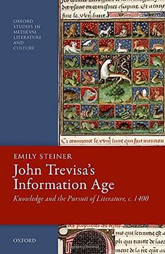 portada John Trevisa'S Information Age: Knowledge and the Pursuit of Literature, c. 1400 (Oxford Studies in Medieval Literature and Culture) (en Inglés)