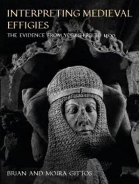portada Interpreting Medieval Effigies: The Evidence from Yorkshire to 1400 (in English)
